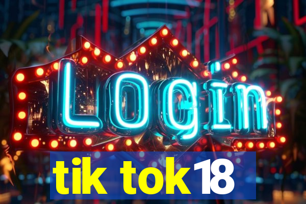 tik tok18